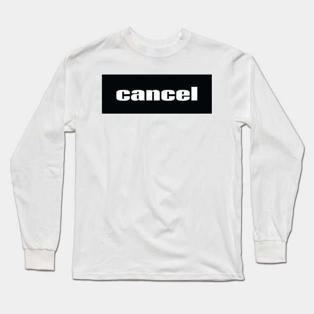 Cancel Words Millennials Use Long Sleeve T-Shirt by ProjectX23Red